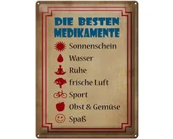 Blechschild Spruch 30x40 cm Die besten Medikamente Sonnenschein Wasser Ruhe