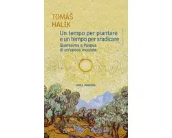 Grani di senape - Un tempo per piantare e un tempo per sradicare