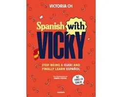 Spanish with Vicky: Stop Being Such a Tourist and Finally Learn Español