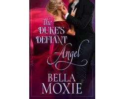 Dukes Gone Dirty 1 - The Duke’s Defiant Angel