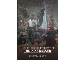 Looking Through The Eyes Of The Lone Ranger