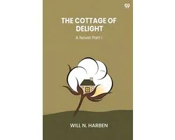 The Cottage Of Delight A Novel Part I