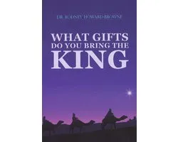 What Gifts Do You Bring the King