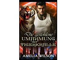 Esoterra Shifters World Serie-Die gestohlene Umarmung der Tigerkralle