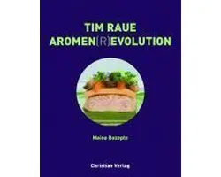 Tim Raue - Aromen(r)evolution