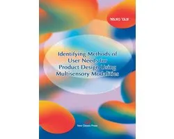 Identifying Methods of User Needs for Product Design Using Multisensory Modalities/基于多感官模态的产品设计用户需求识别方法