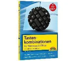Tastenkombinationen für Windows & Office - Alle wichtigen Funktionen