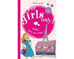 For Girls Only! - Parijs, here we come!