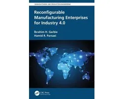 Manufacturing and Production Engineering - Reconfigurable Manufacturing Enterprises for Industry 4.0