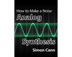 How to Make a Noise: Analog Synthesis
