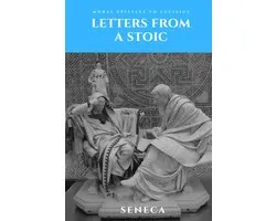 Stoïcijnse Brieven aan Lucilius: Complete Morele Filosofie van Seneca