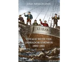 Voyage With the Labrador Eskimos, 1880-1881