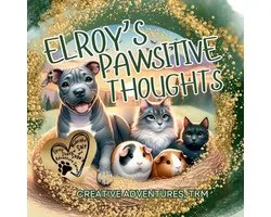 Elroy, Midnight, Shadow, Salt and Sage's Adventures- Elroy's Pawsitive Thoughts