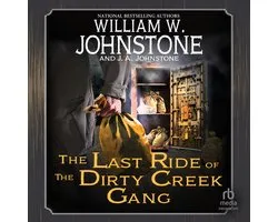 The Last Ride of the Dirty Creek Gang