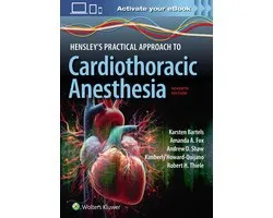 Hensley's Practical Approach to Cardiothoracic Anesthesia: Print + eBook with Multimedia