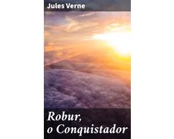 Robur, o Conquistador