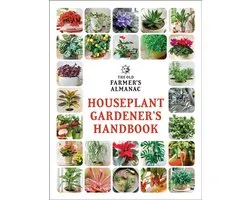 The Old Farmer's Almanac Houseplant Gardener's Handbook