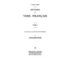Hors collection - Histoire du vers français. Tome V