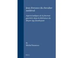 Brill's Studies in Intellectual History9- Jeux d'errance du chevalier médiéval