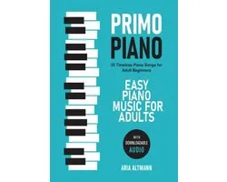 Primo Piano. Easy Piano Music for Adults