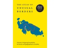The Atlas of Unusual Borders Discover intriguing boundaries, territories and geographical curiosities