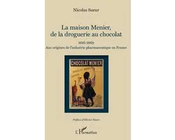 Maison Menier, de la droguerie au chocolat