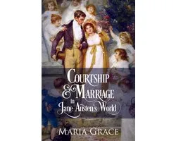 Jane Austen Regency Life - Courtship and Marriage in Jane Austen's World