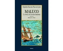 Maluco, La Novela De Los Descubridores