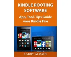 Kindle Rooting Software, App, Tool, Tips Guide Voor Kindle Fire