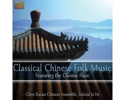 Li He, Chen Dacan Chinese Ensemble - Classical Chinese Folk Music (CD)