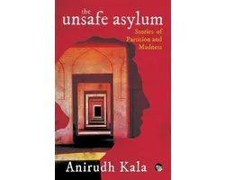 The Unsafe Asylum