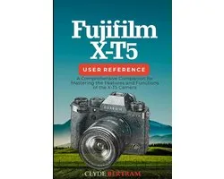 Fujifilm X-T5 User Reference