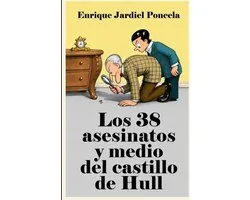 Los treinta y ocho asesinatos y medio del castillo de Hull
