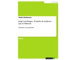 Jorge Luis Borges - El jardin de senderos que se bifurcan