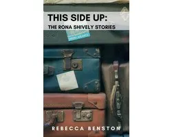 The Rona Shively Stories 4 - This Side Up: The Rona Shively Stories