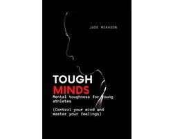 Self Growth Through Mental Understanding- Tough Minds