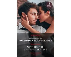 Mills & Boon Modern - Redeemed By My Forbidden Housekeeper / Nine Months To Save Their Marriage – 2 Books in 1