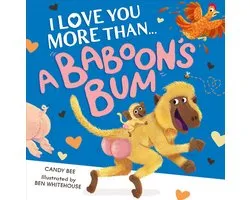 I Love You More Than a Baboon’s Bum