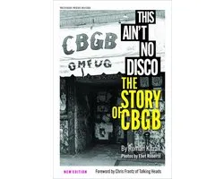 This Ain't No Disco: The Story of CBGB