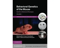 Cambridge Handbooks in Behavioral Genetics - Behavioral Genetics of the Mouse: Volume 1, Genetics of Behavioral Phenotypes