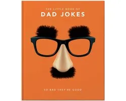 Little Book of Dad Jokes: So Bad They're Good