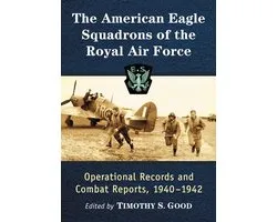 The American Eagle Squadrons of the Royal Air Force