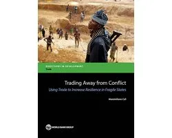 Directions in Development - Trade - Trading Away from Conflict
