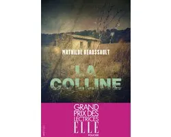 La Colline - Grand Prix des lectrices de ELLE policier 2026