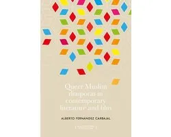 Global Textualities: Multicultural and Transcultural Narratives - Queer Muslim diasporas in contemporary literature and film