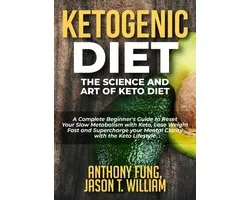 Ketogenic Diet - The Science and Art of Keto Diet
