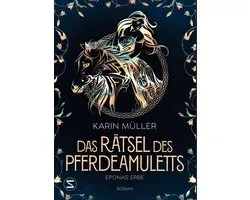 Das Rätsel des Pferdeamuletts 3 - Das Rätsel des Pferdeamuletts - Eponas Erbe