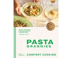 Pasta Grannies: Comfort Cooking