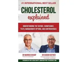Cholesterol Explained: Understand The Science, Significance, Tests, Management Options, and Controversies