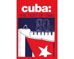 Cuba the Test of Time